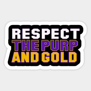 Respect the purp and gold Sticker